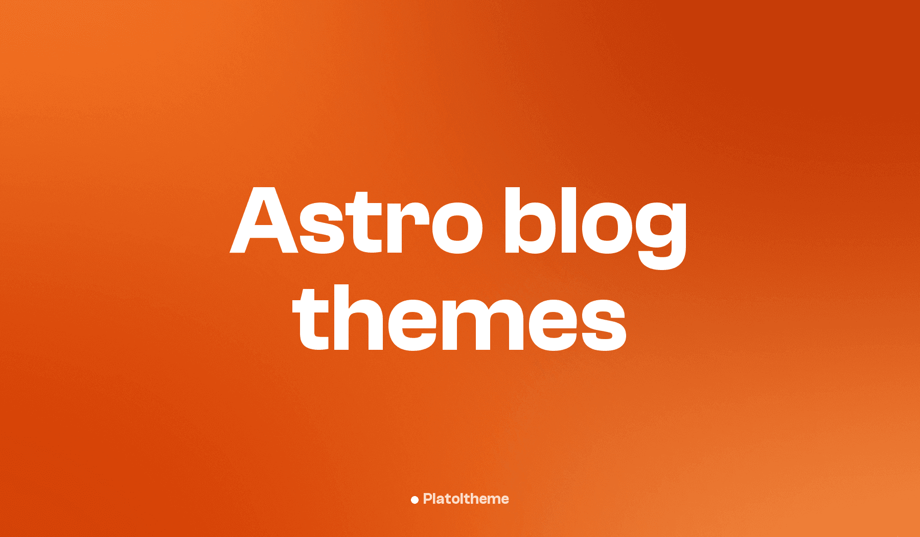 Best Astro Blog Themes for 2026: Compared
